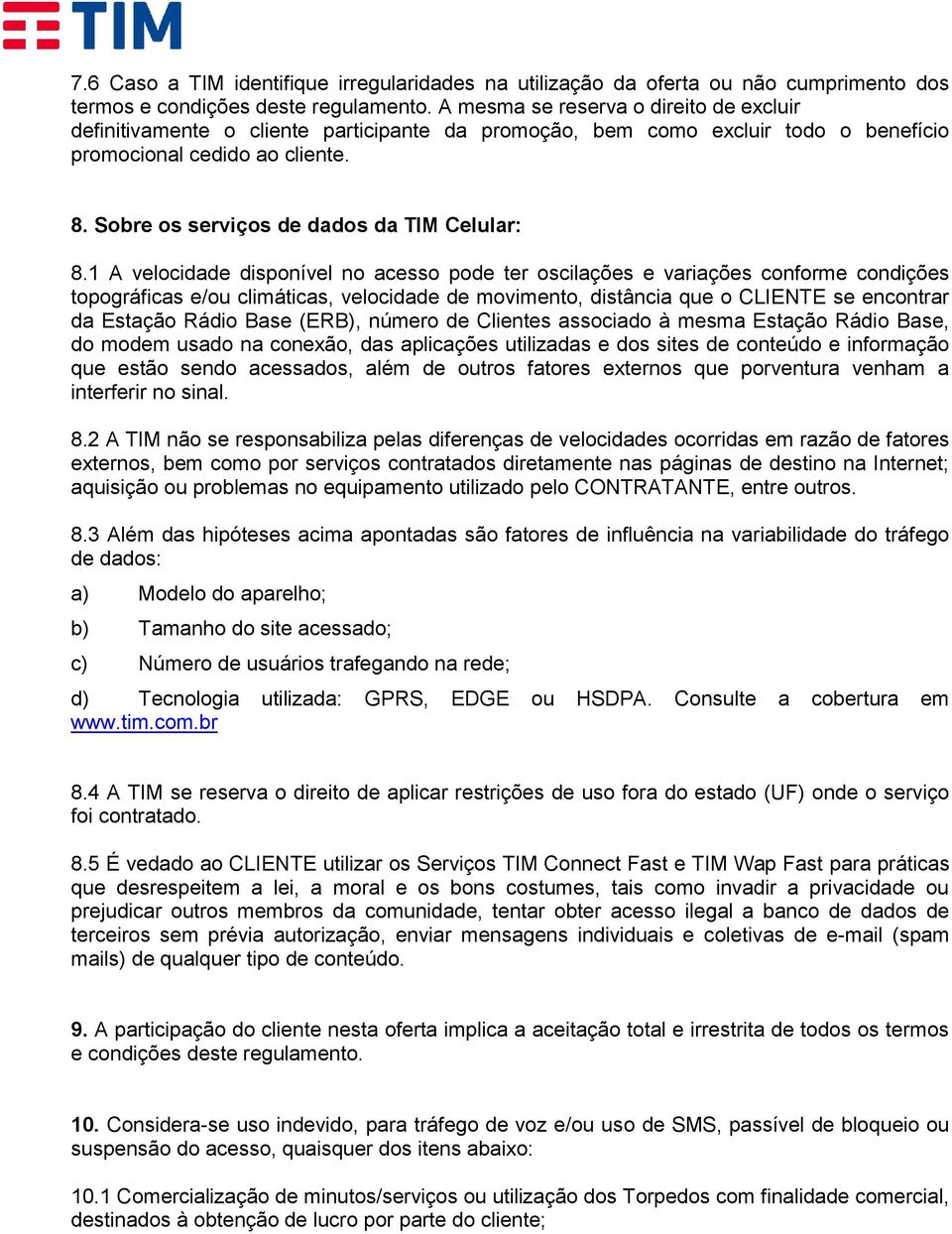 Sobre os serviços de dados da TIM Celular: 8.