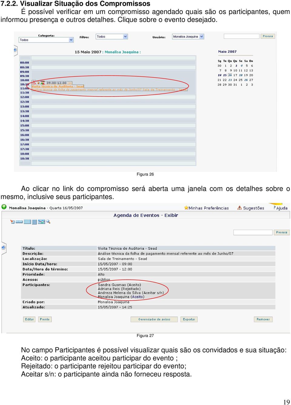 Figura 26 Ao clicar no link do compromisso será aberta uma janela com os detalhes sobre o mesmo, inclusive seus participantes.