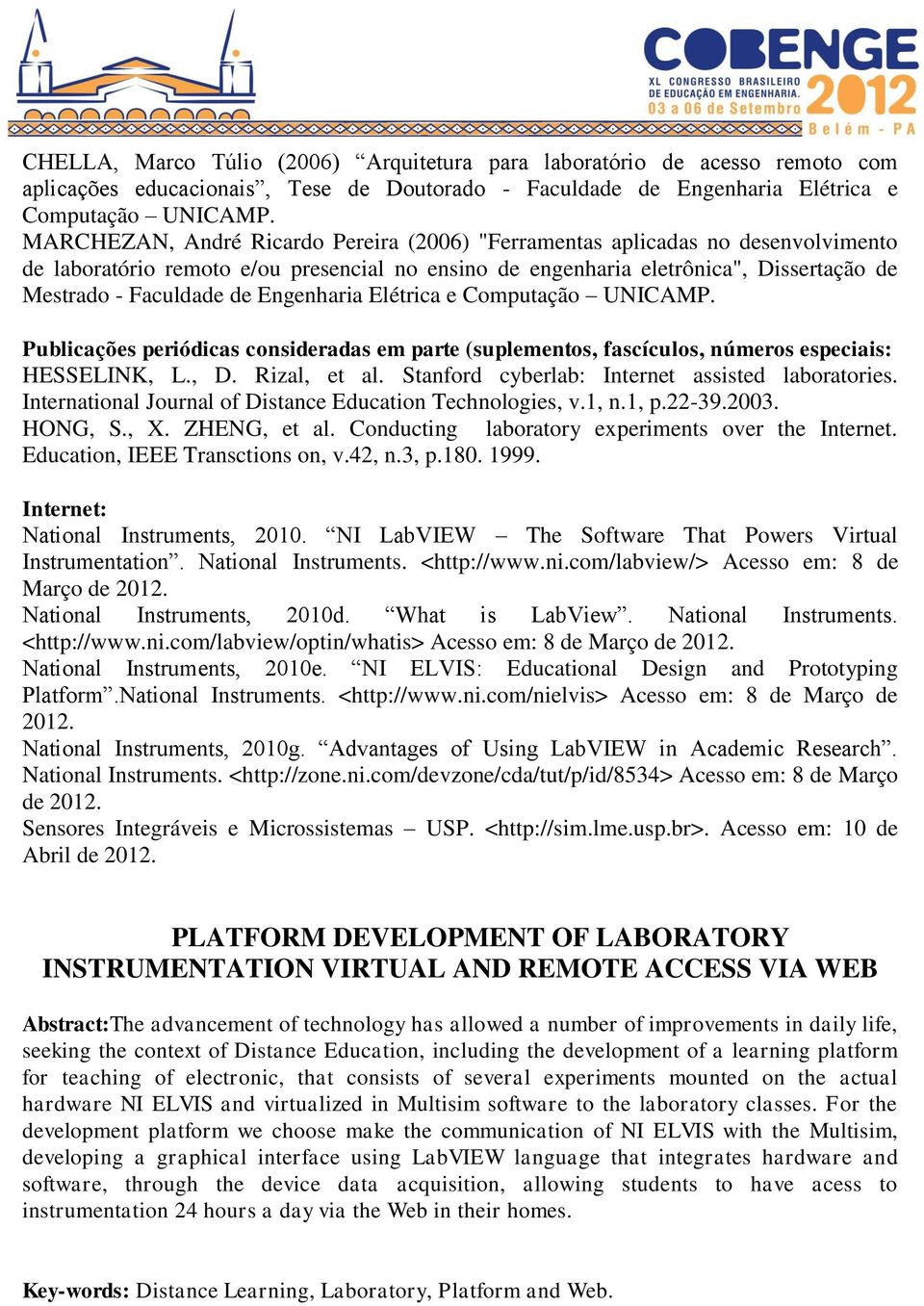 Engenharia Elétrica e Computação UNICAMP. Publicações periódicas consideradas em parte (suplementos, fascículos, números especiais: HESSELINK, L., D. Rizal, et al.