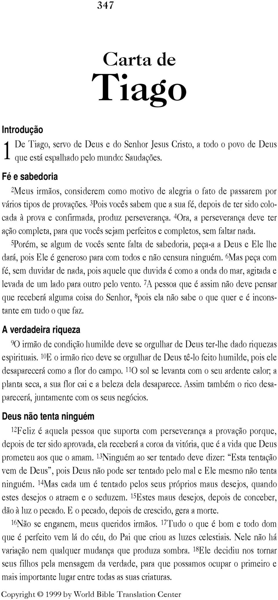 3 Pois voc s sabem que a sua fž, depois de ter sido colocada ˆ prova e confirmada, produz perseveran a.