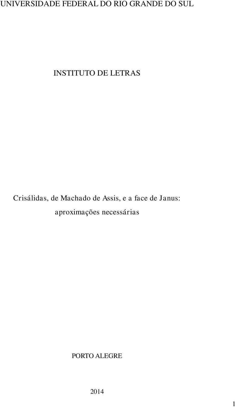 Machado de Assis, e a face de Janus: