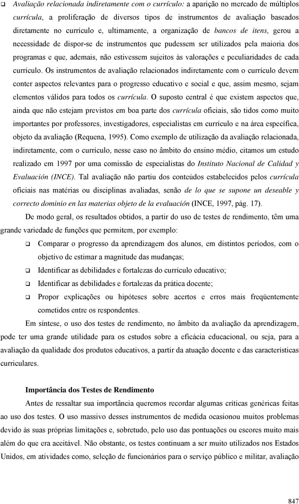 valorações e peculiaridades de cada currículo.