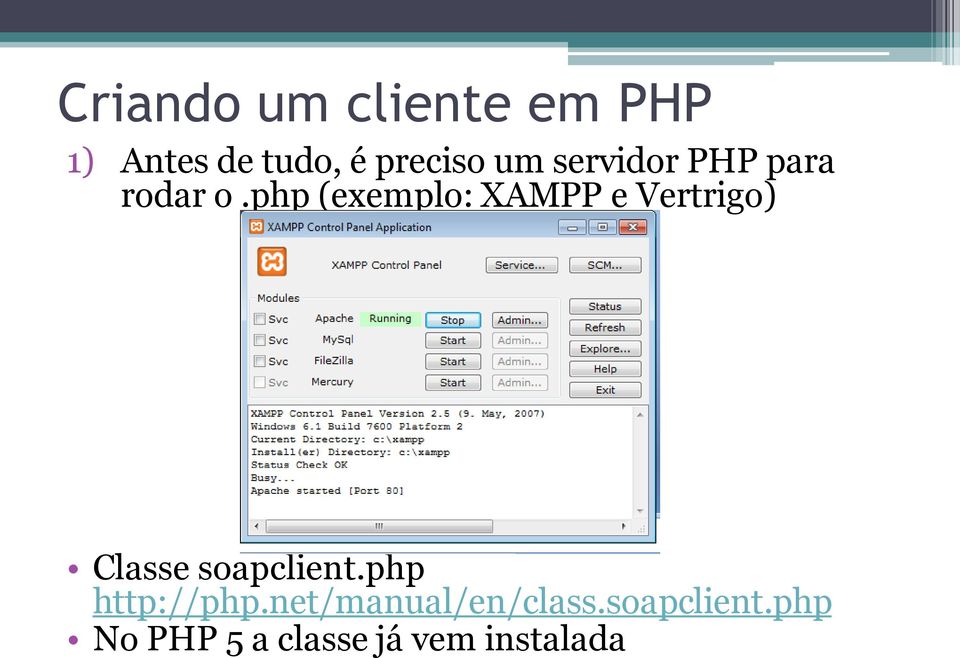 php (exemplo: XAMPP e Vertrigo) Classe soapclient.