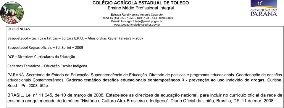 Diretoria de politicas e programas educacionais. Coordenação de desafios educacionais Contemporâneos. Caderno temático desafios educacionais contemporâneos 3 - prevenção ao uso indevido de drogas.