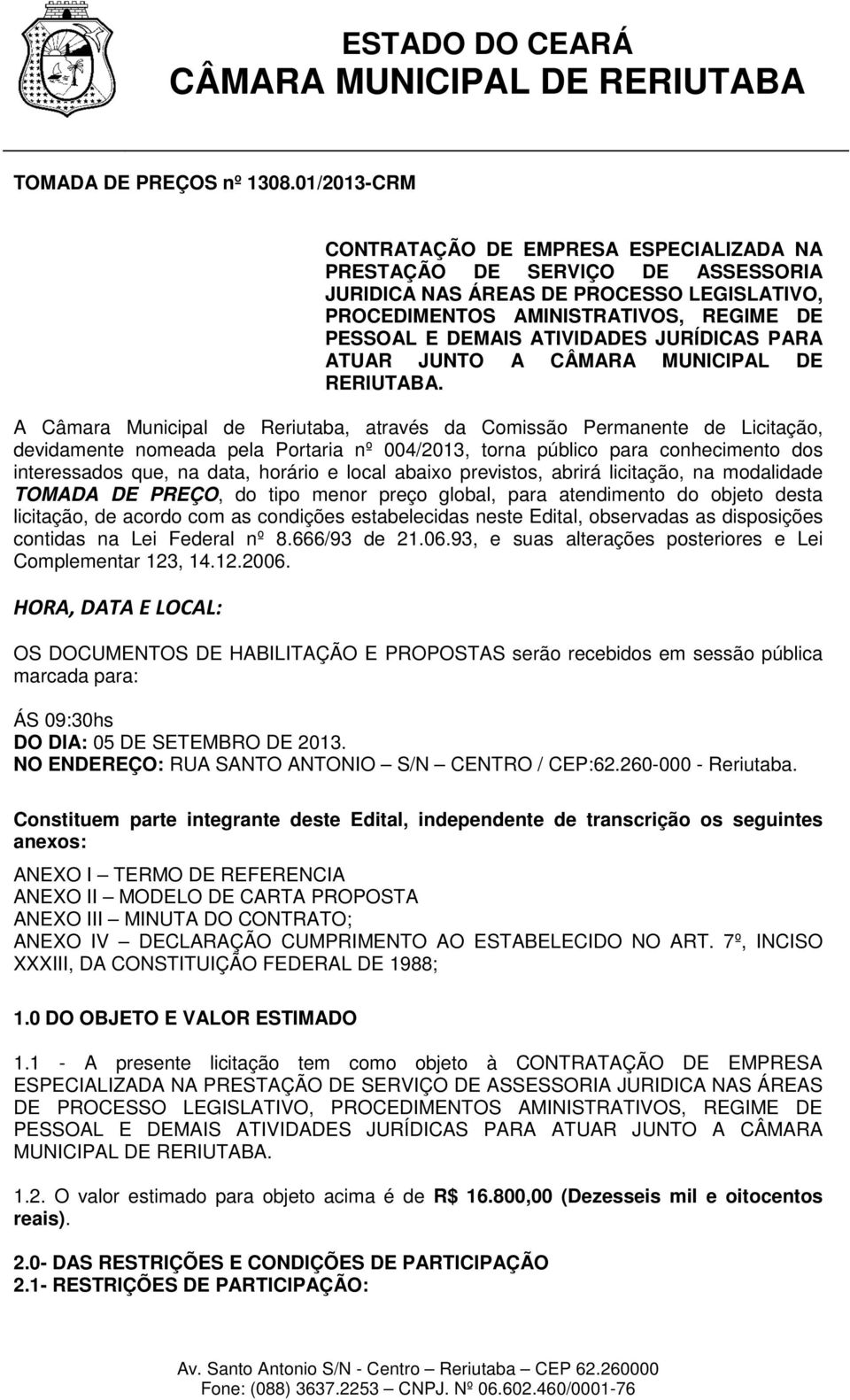 JURÍDICAS PARA ATUAR JUNTO A CÂMARA MUNICIPAL DE RERIUTABA.