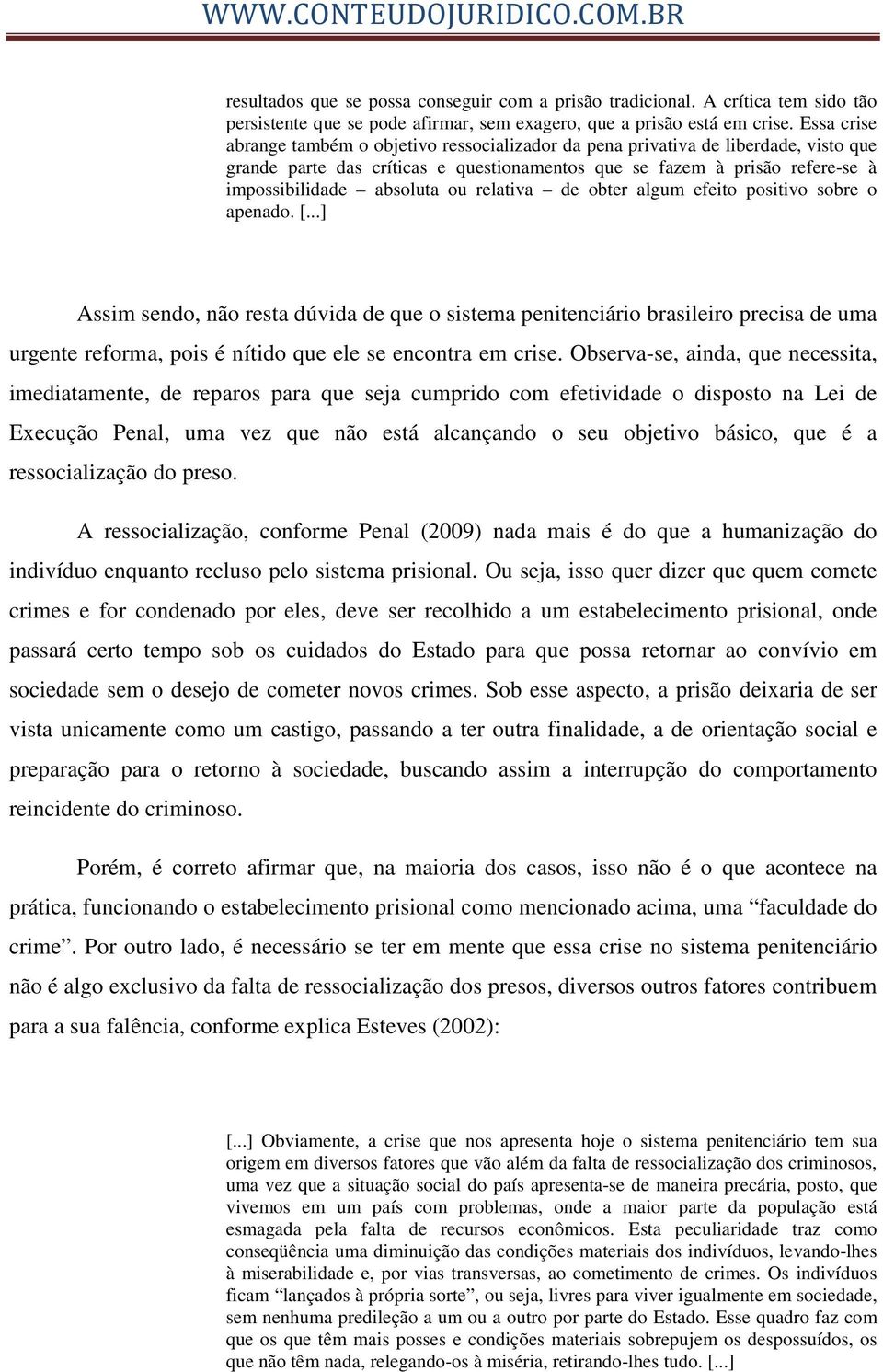 ou relativa de obter algum efeito positivo sobre o apenado. [.