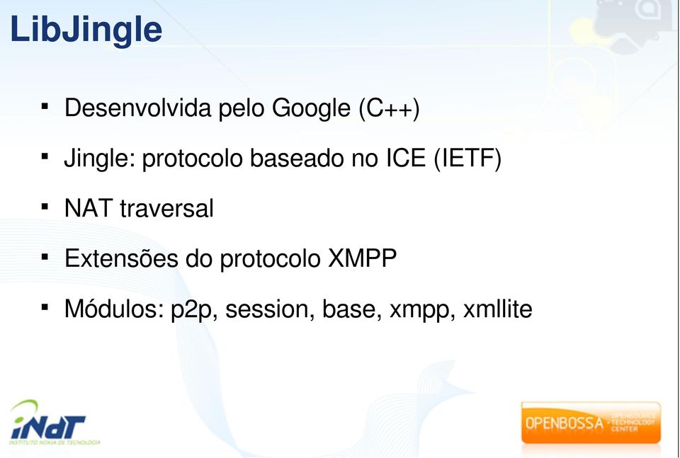 NAT traversal Extensões do protocolo XMPP