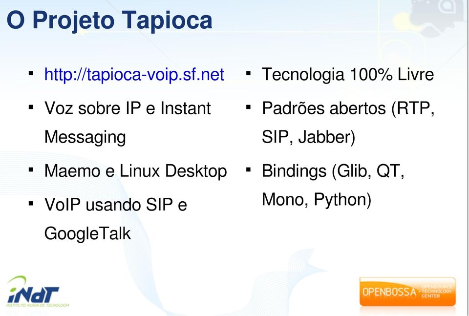 Padrões abertos (RTP, Maemo e Linux Desktop VoIP