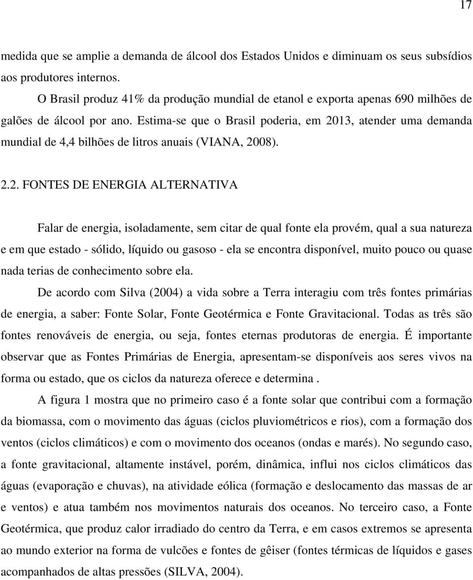 Estima-se que o Brasil poderia, em 20