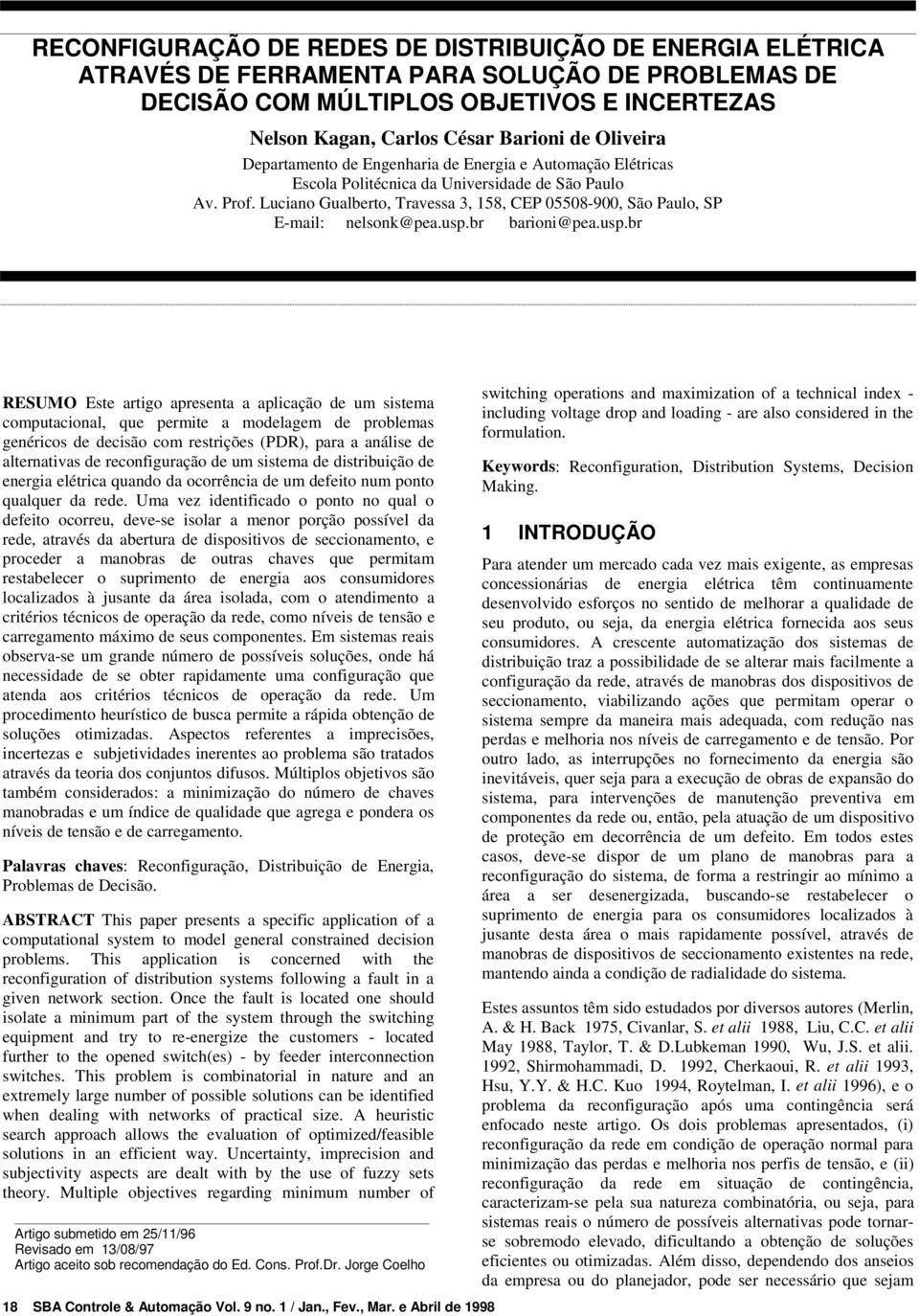 Luciano Gualberto, Travessa 3, 58, CEP 05508-900, São Paulo, SP E-mail: nelsonk@pea.usp.