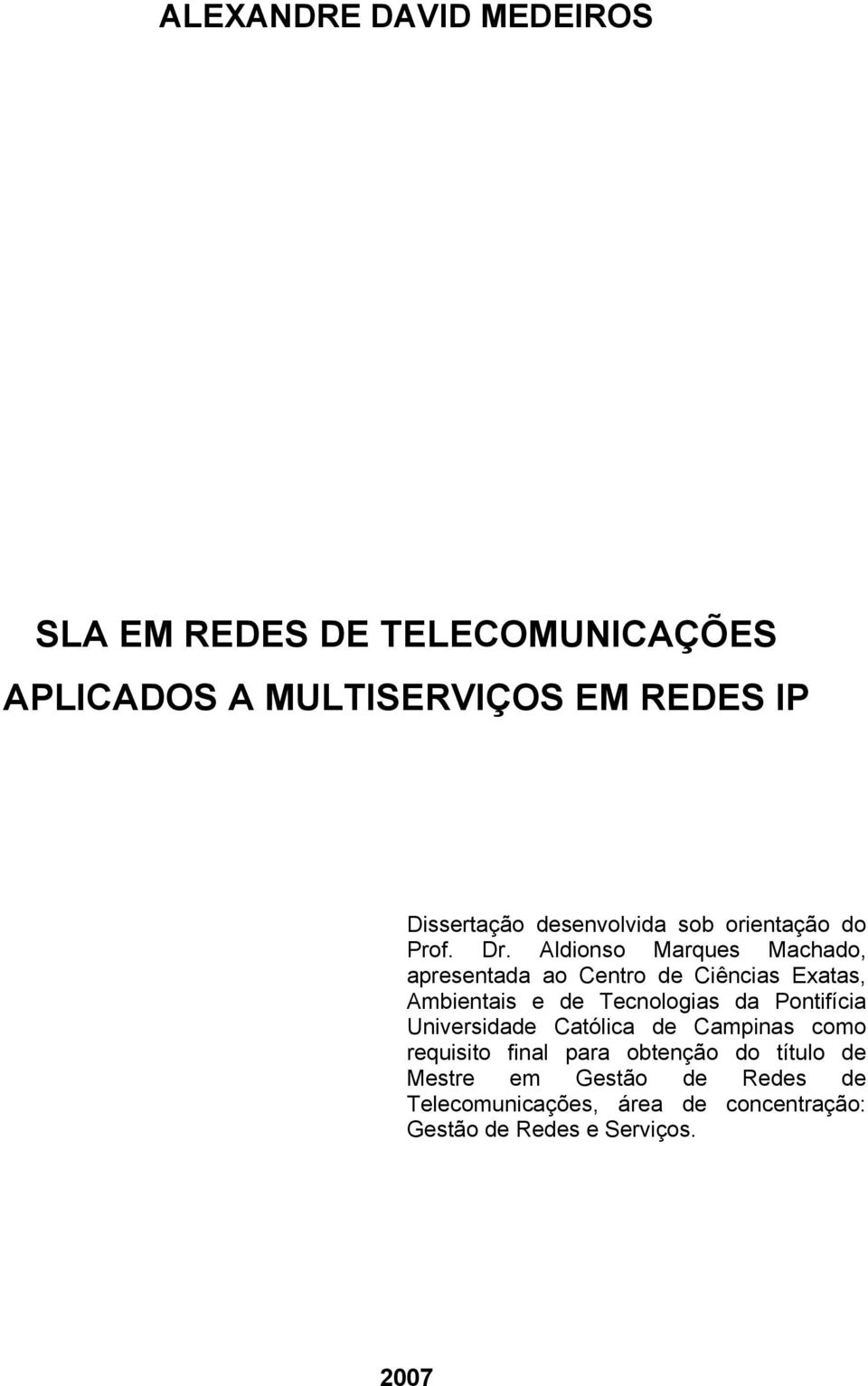 Aldionso Marques Machado, apresentada ao Centro de Ciências Exatas, Ambientais e de Tecnologias da Pontifícia