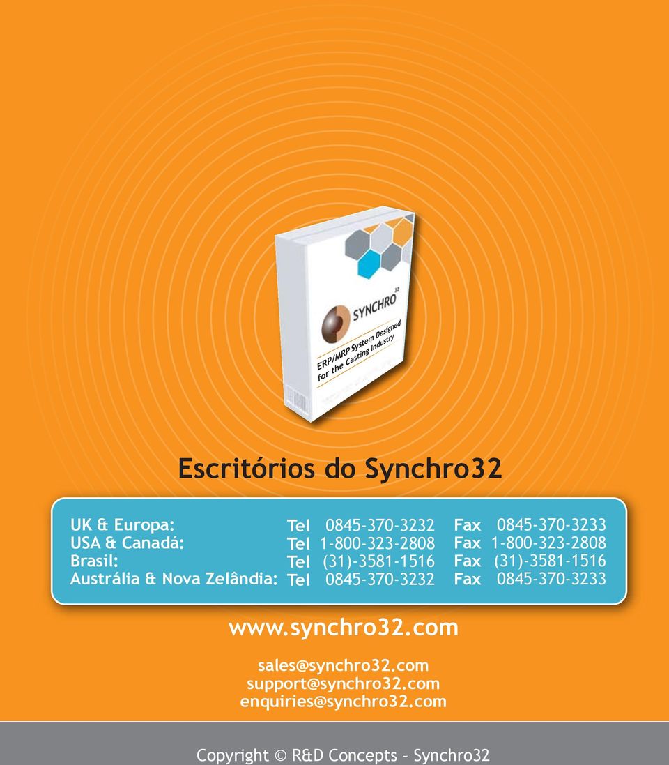 Fax 0845-370-3233 1-800-323-2808 (31)-3581-1516 0845-370-3233 www.synchro32.