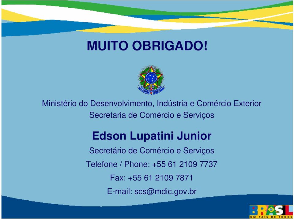 Lupatini Junior Secretário de Comércio e