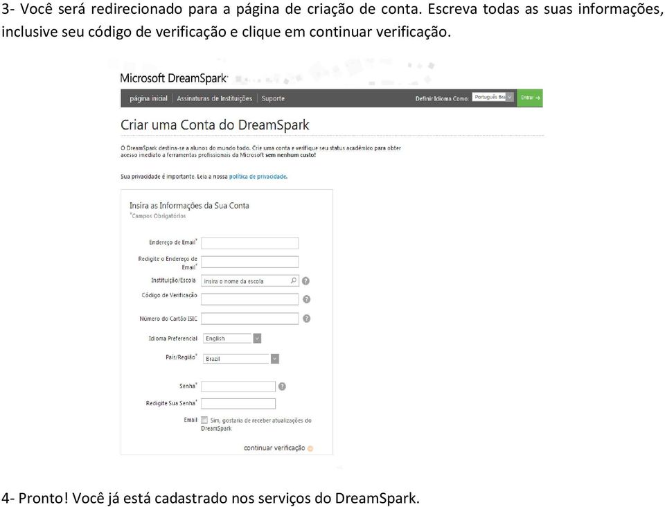 Escreva todas as suas informações, inclusive seu código