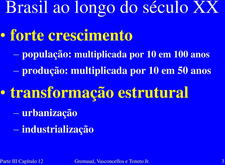 10 em 50 anos transformação estrutural urbanização