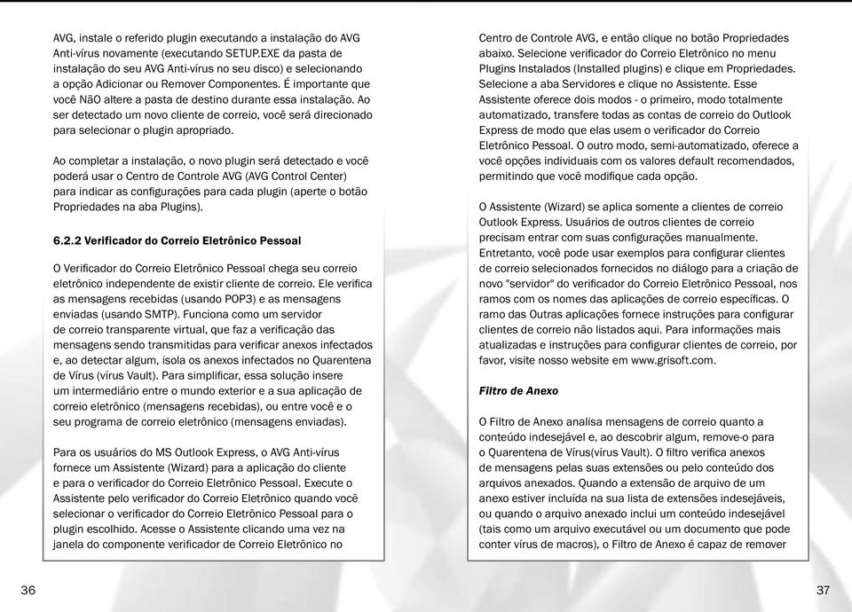 Ao ser detectado um novo cliente de correio, você será direcionado para selecionar o plugin apropriado.