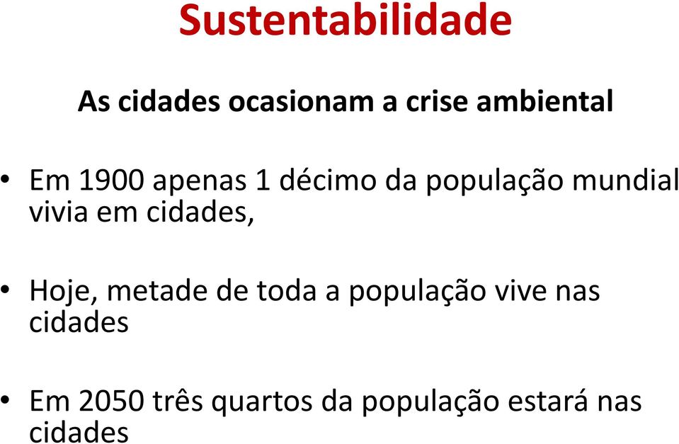 cidades, Hoje, metade de toda a população vive nas