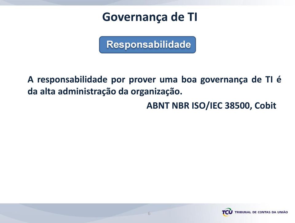 governança de TI é da alta