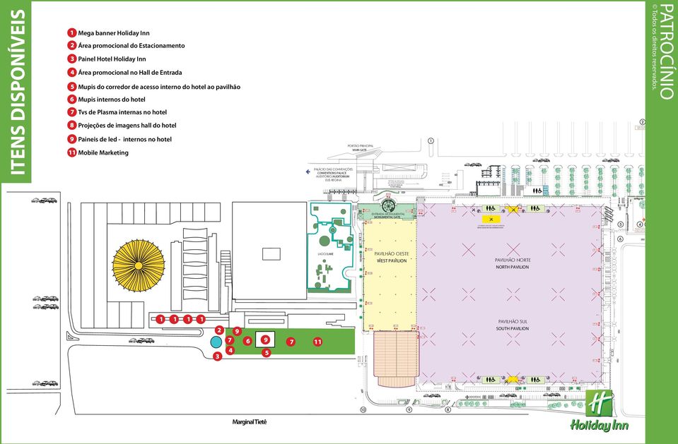 Marketing PALÁCIO DAS CONVENÇÕES CONVENTIONS PALACE AUDITÓRIO/AUDITORIUM ELIS REGINA ACESSO DE VEÍCULOS AO ESTACIONAMENTO ACCESS OF VEHICLES TO THE PARKING desce RAMPA PV 24 1 2 3 4 5 6 7 8 9 PV 26