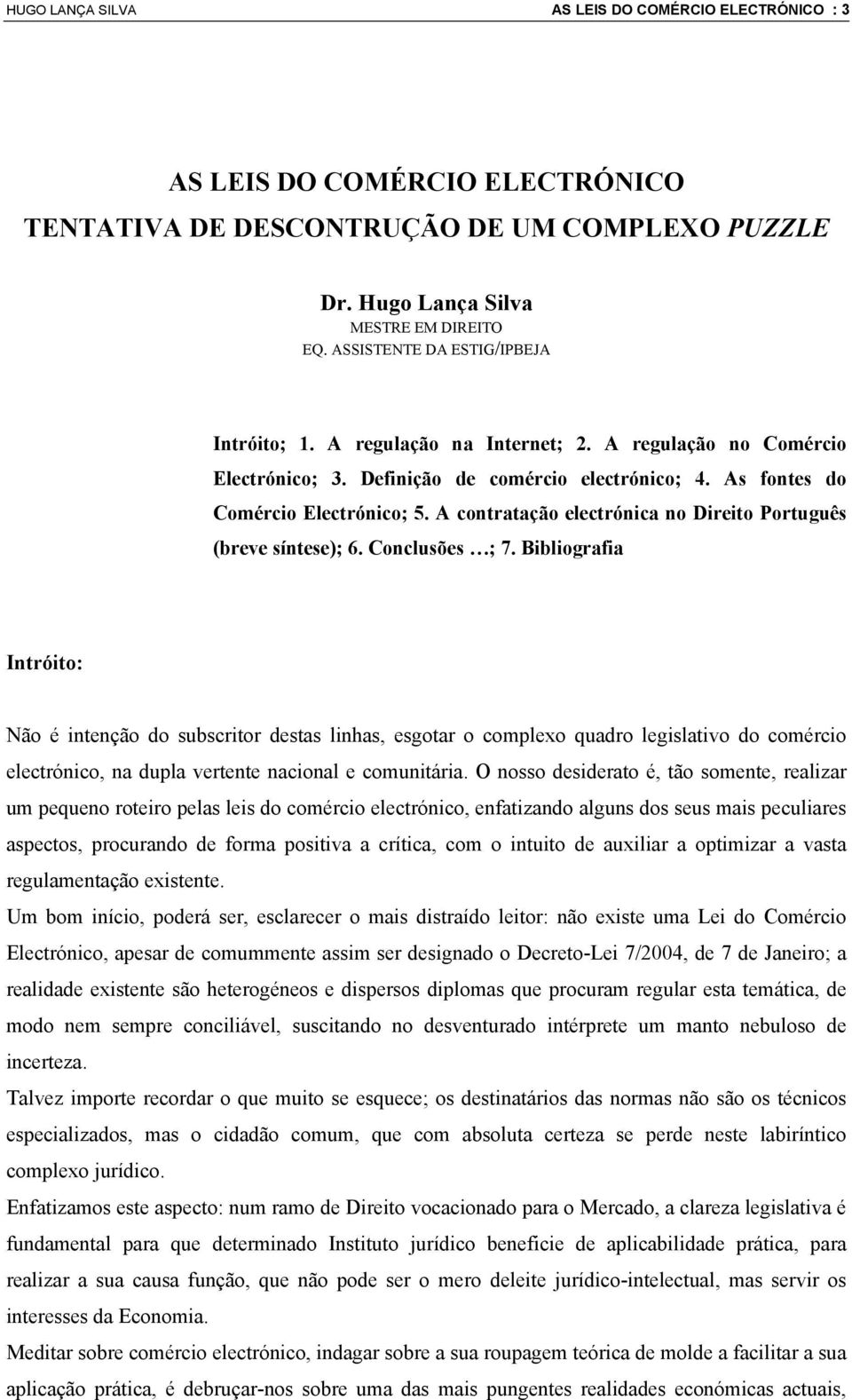 A contratação electrónica no Direito Português (breve síntese); 6. Conclusões ; 7.