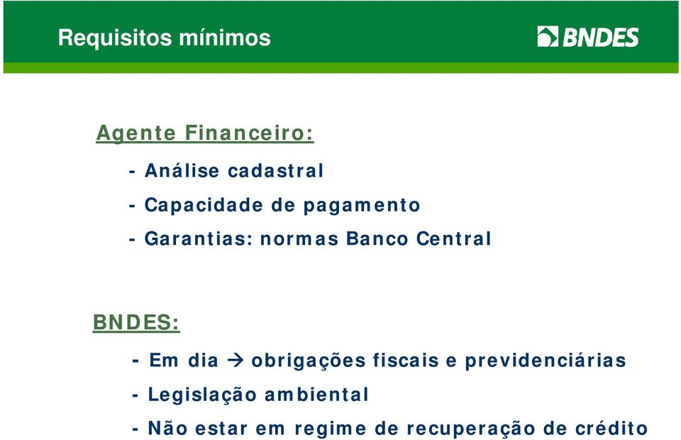 BNDES: - Em dia obrigações fiscais e previdenciárias -