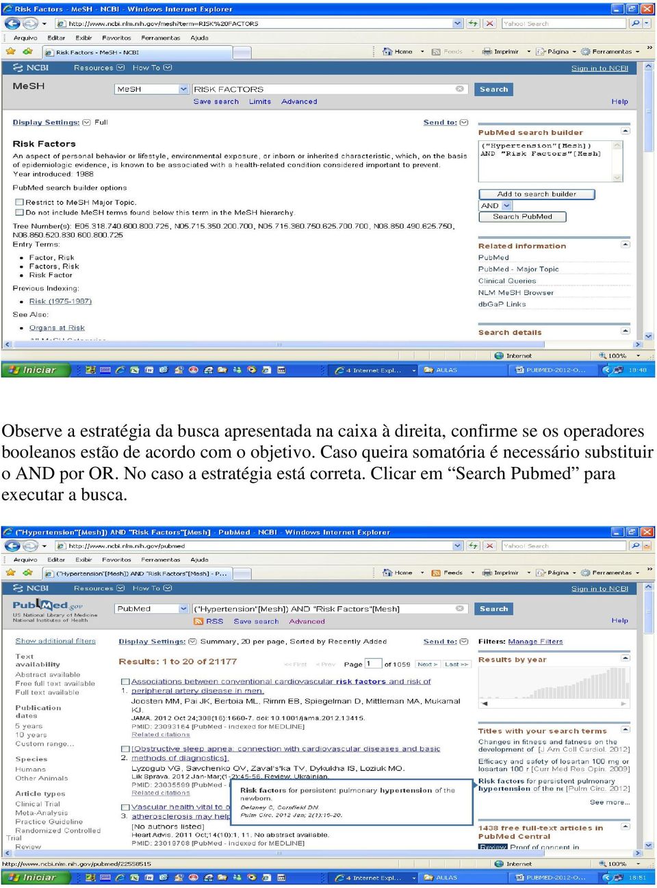 Caso queira somatória é necessário substituir o AND por OR.