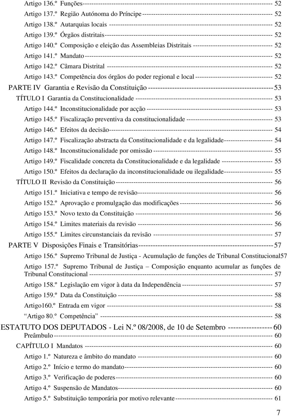 º Autarquias locais -------------------------------------------------------------------------- 52 Artigo 139.