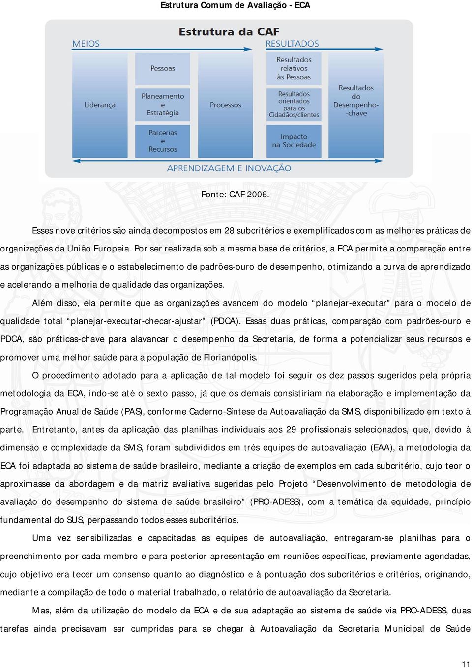 acelerando a melhoria de qualidade das organizações.