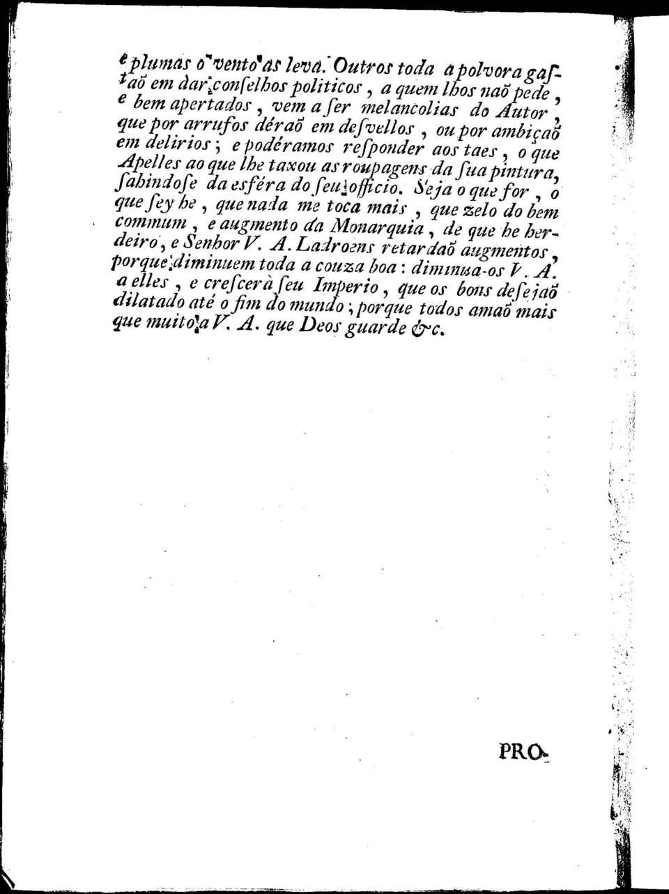 Aplls ao qu Ih taxou asroupagnsda Jua pintura, JahindoJ da uféra dolujolftcio: J'ja o qu for, o ljtt fly h, qu nada m toca mtlu, qu Zto do bm commu11l, augmnto da ivlonarquia, d