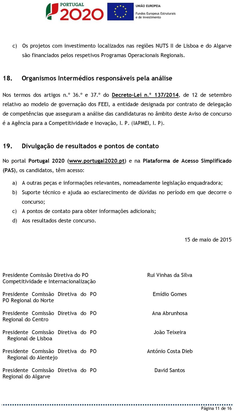 P). 19. Divulgção d ruldo pono d cono No porl Porugl 2020 (www.porugl2020.