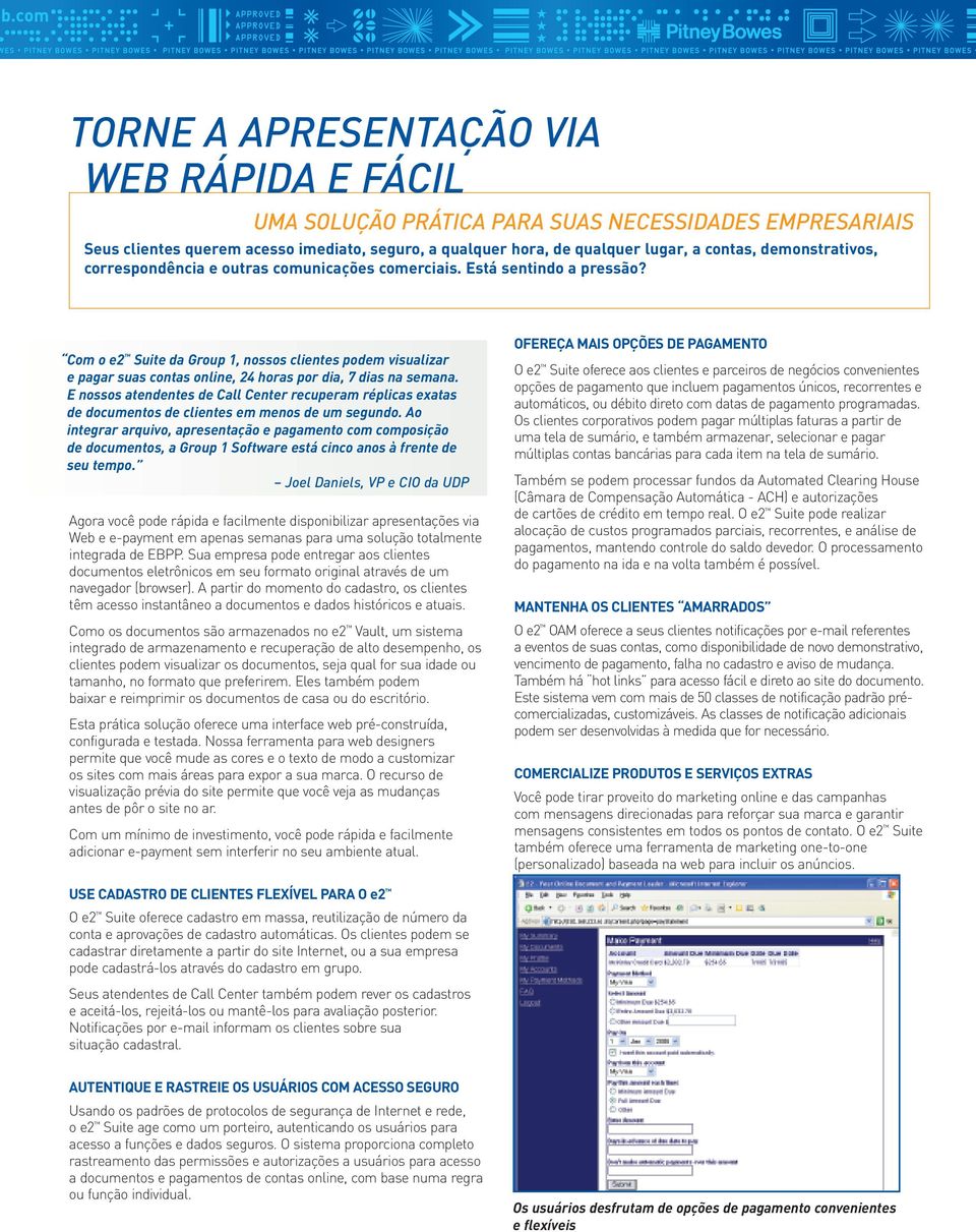 Com o e2 Suite da Group 1, nossos clientes podem visualizar e pagar suas contas online, 24 horas por dia, 7 dias na semana.