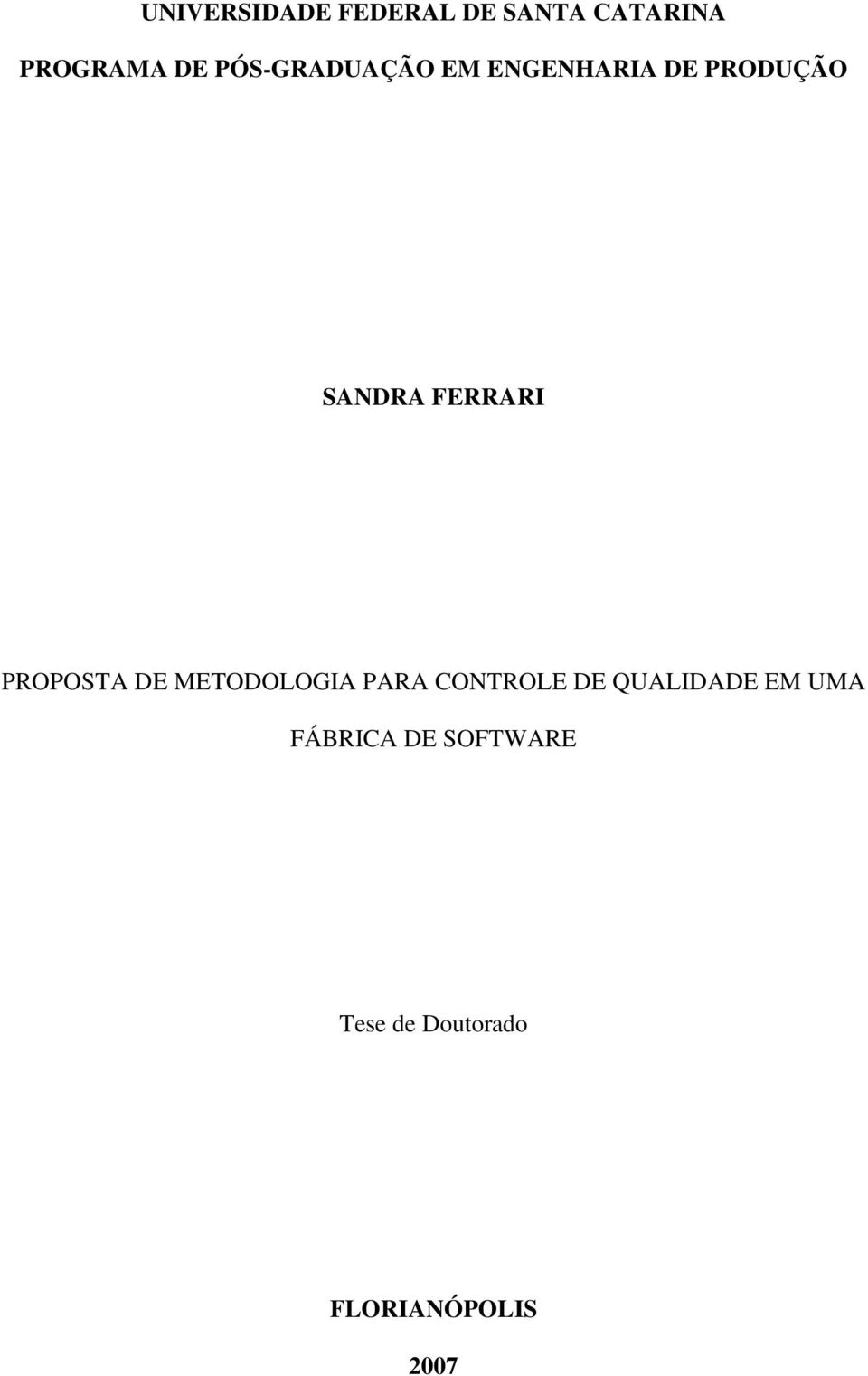 PROPOSTA DE METODOLOGIA PARA CONTROLE DE QUALIDADE EM