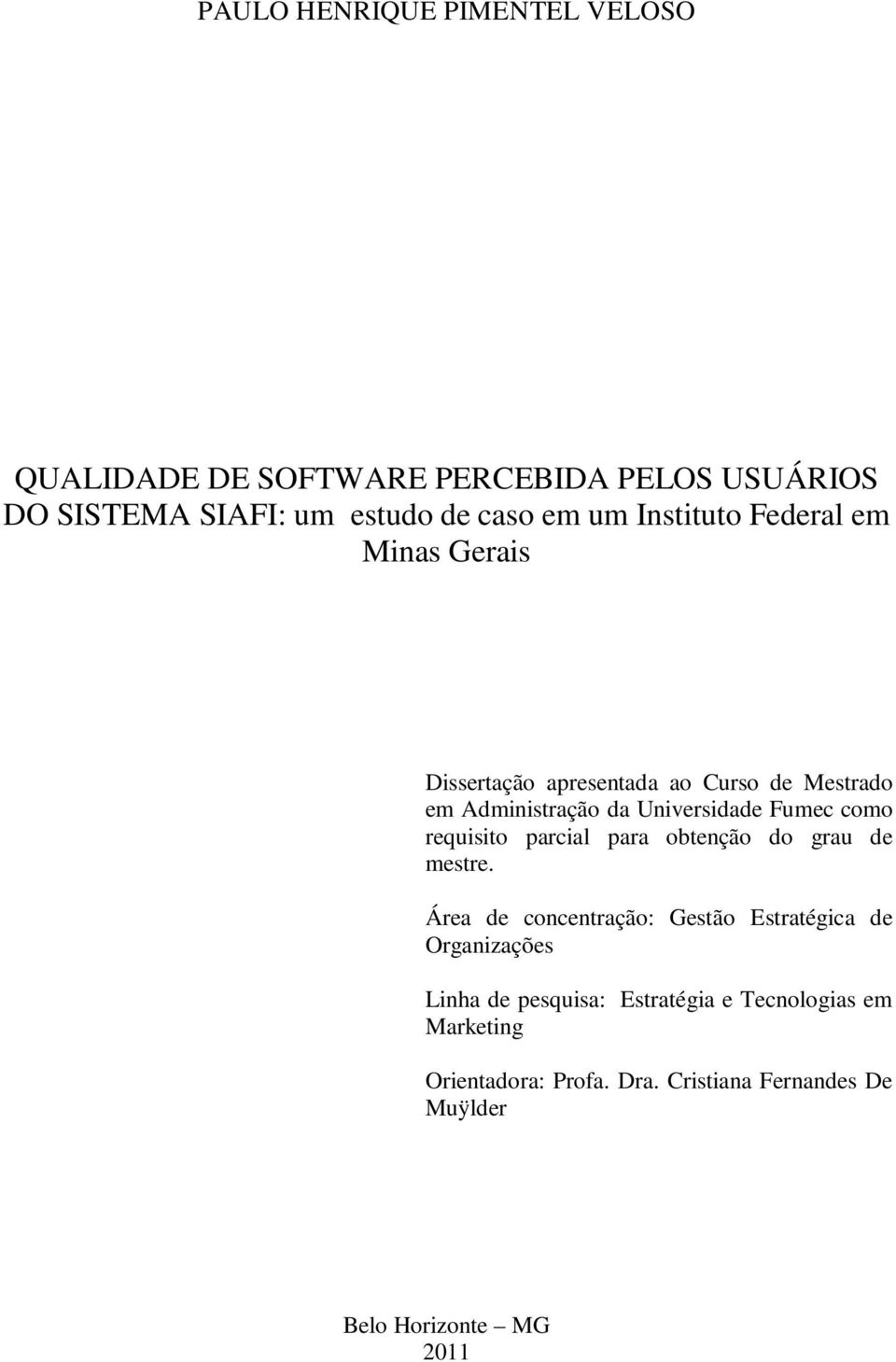 como requisito parcial para obtenção do grau de mestre.