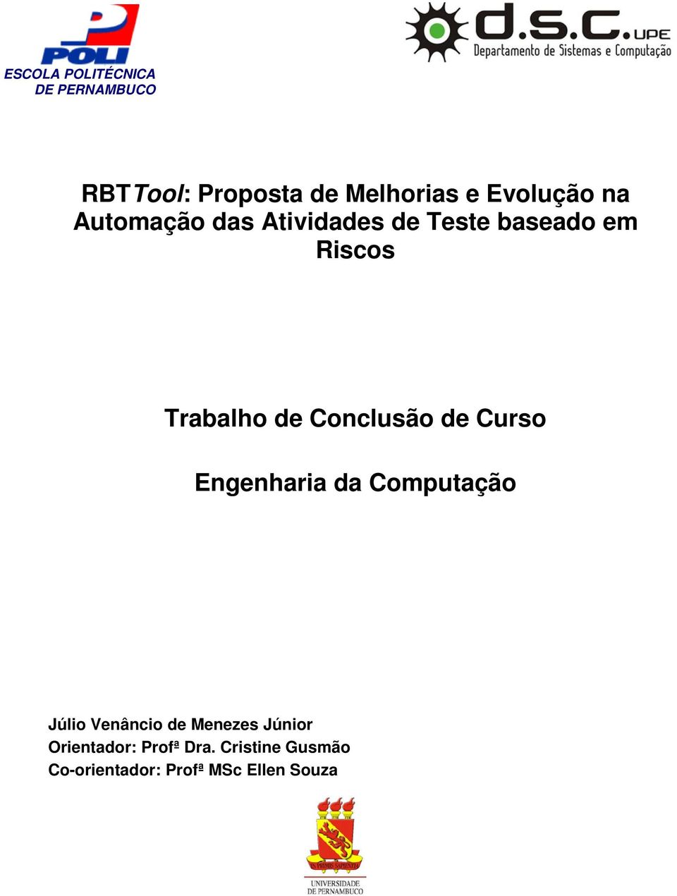 Conclusão de Curso Engenharia da Computação Júlio Venâncio de Menezes