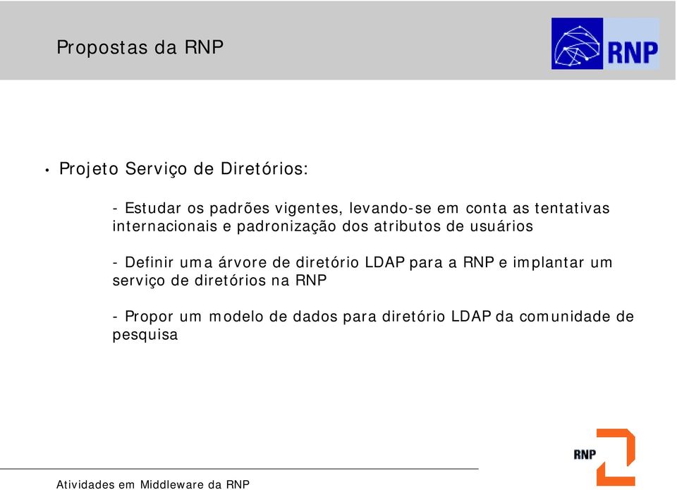 usuários - Definir uma árvore de diretório LDAP para a RNP e implantar um serviço