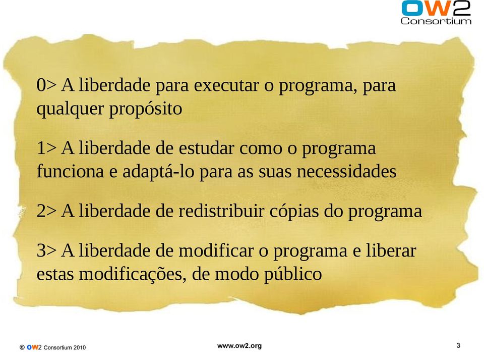 necessidades 2> A liberdade de redistribuir cópias do programa 3> A