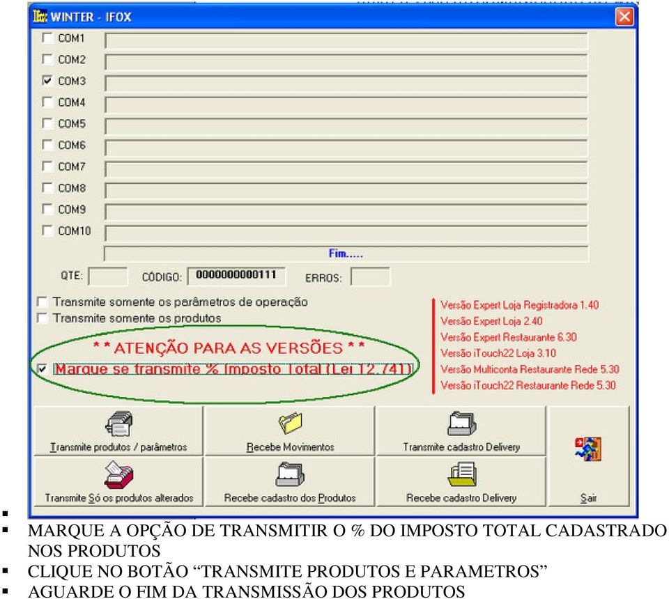 CLIQUE NO BOTÃO TRANSMITE PRODUTOS E