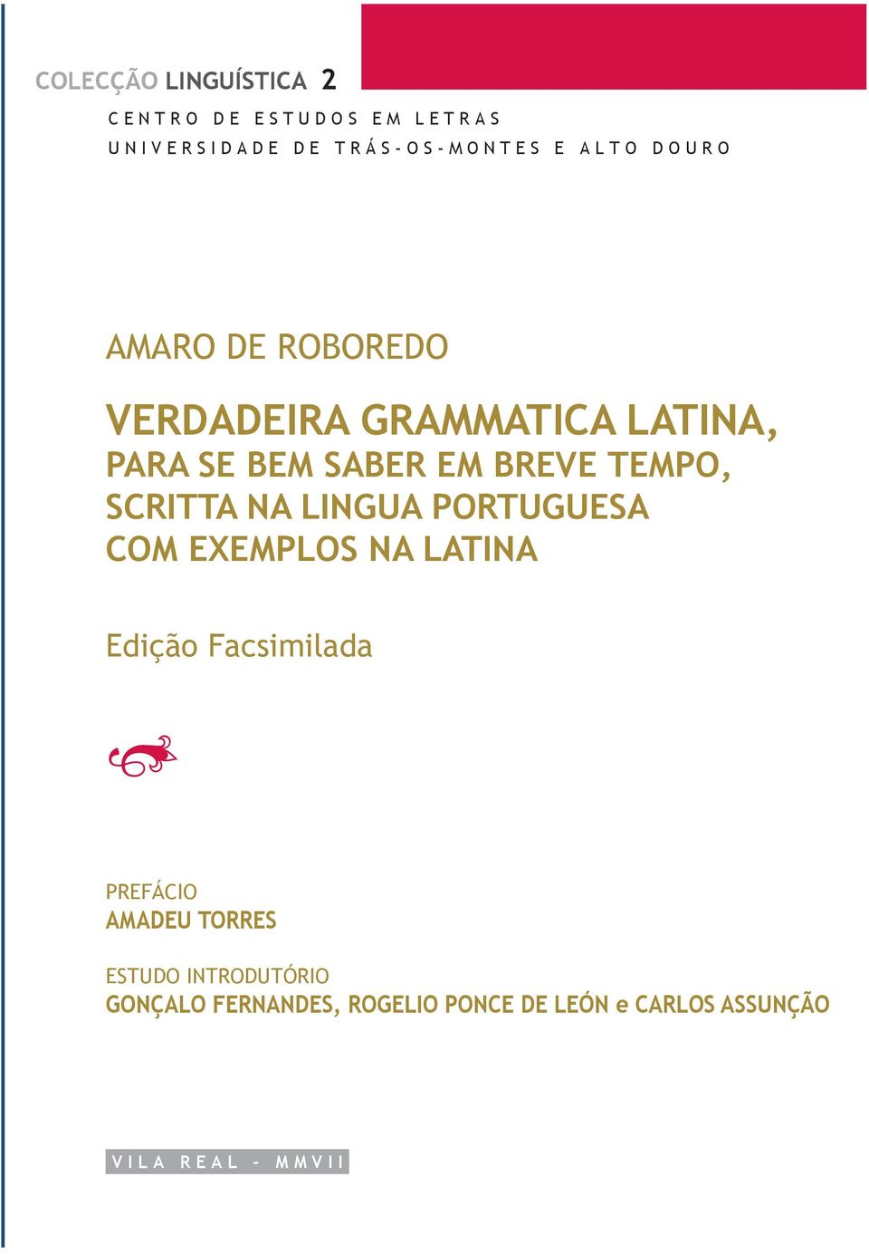 BREVE TEMPO, SCRITTA NA LINGUA PORTUGUESA COM EXEMPLOS NA LATINA Edição Facsimilada R PREFÁCIO Amadeu