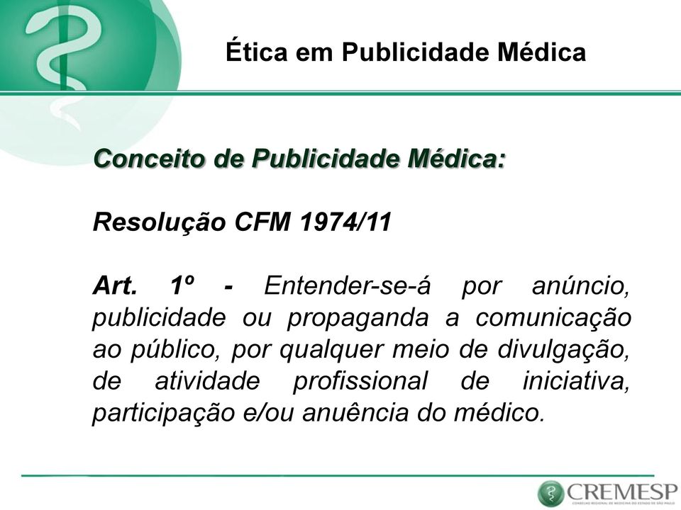 comunicação ao público, por qualquer meio de divulgação, de