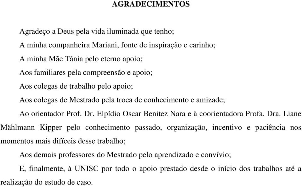 Elpídio Oscar Benitez Nara e à coorientadora Profa. Dra.