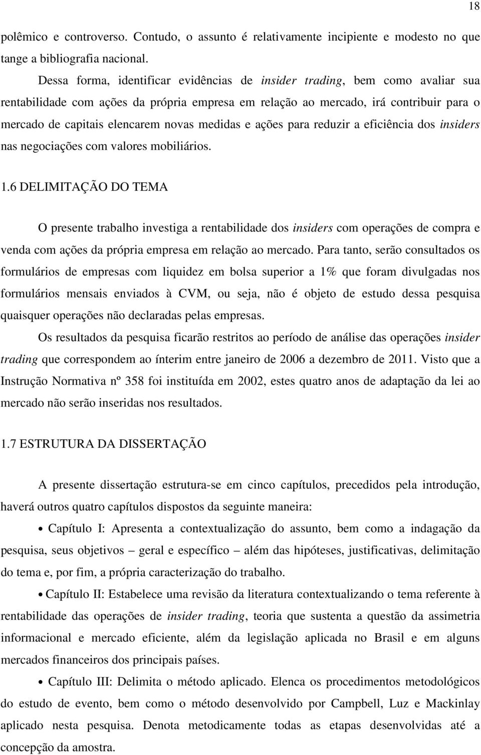 novas medidas e ações para reduzir a eficiência dos insiders nas negociações com valores mobiliários. 1.