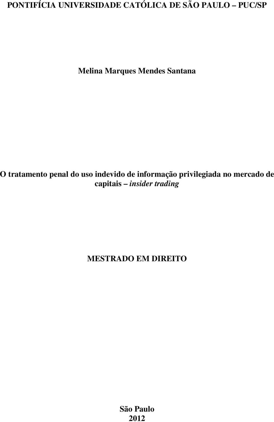 uso indevido de informação privilegiada no mercado de