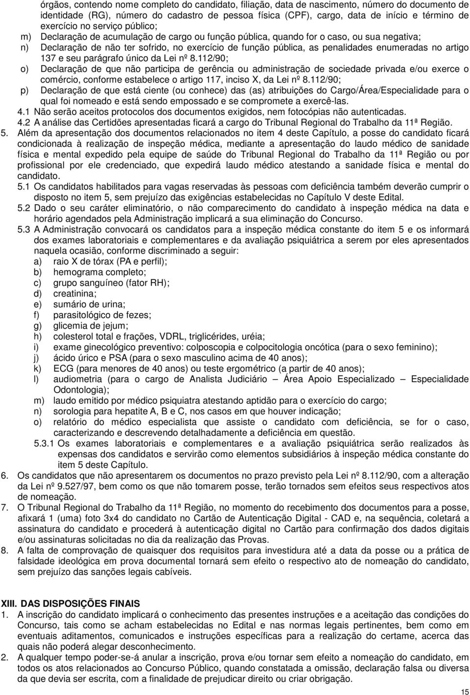 penalidades enumeradas no artigo 137 e seu parágrafo único da Lei nº 8.