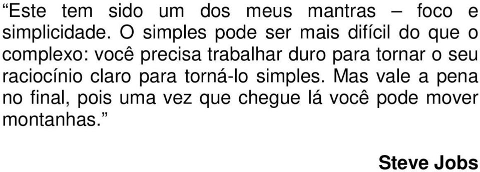 trabalhar duro para tornar o seu raciocínio claro para torná-lo