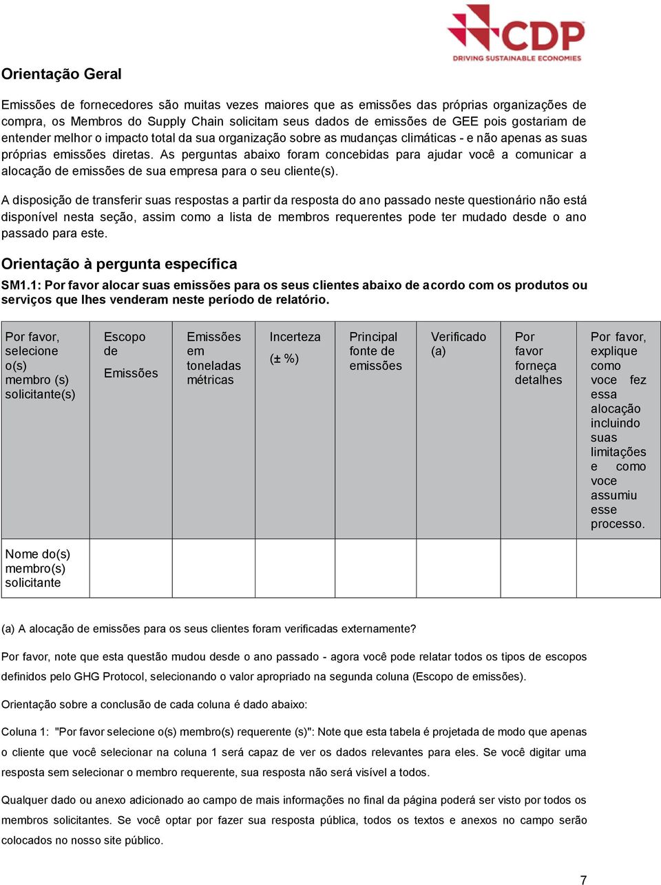 As perguntas abaixo foram concebidas para ajudar você a comunicar a alocação de emissões de sua empresa para o seu cliente(s).