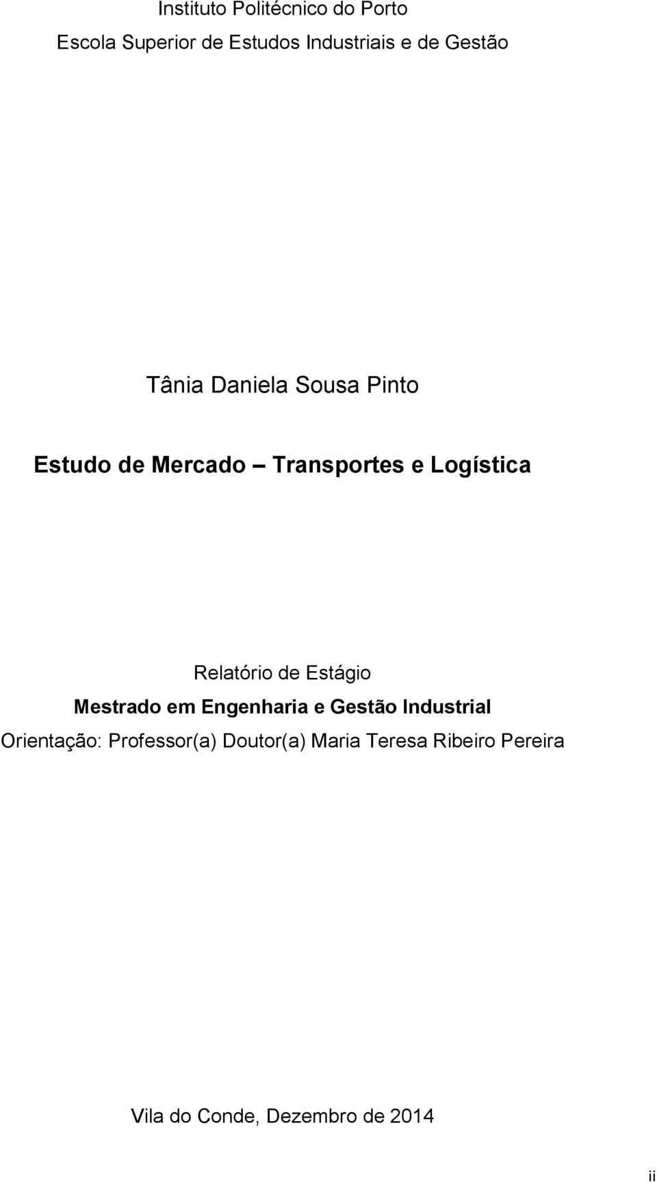 Relatório de Estágio Mestrado em Engenharia e Gestão Industrial Orientação: