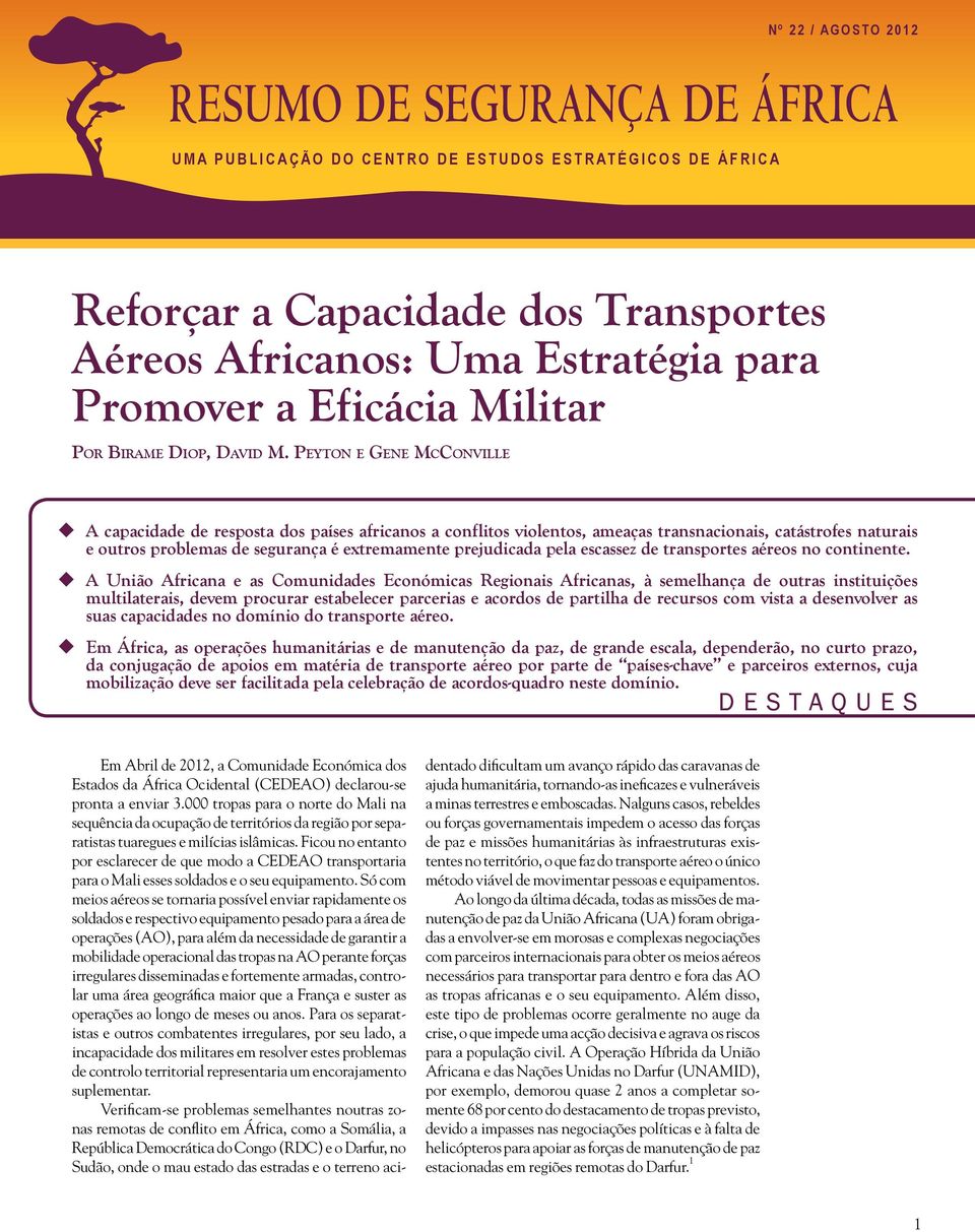 Peyton e Gene McConville uu A capacidade de resposta dos países africanos a conflitos violentos, ameaças transnacionais, catástrofes naturais e outros problemas de segurança é extremamente