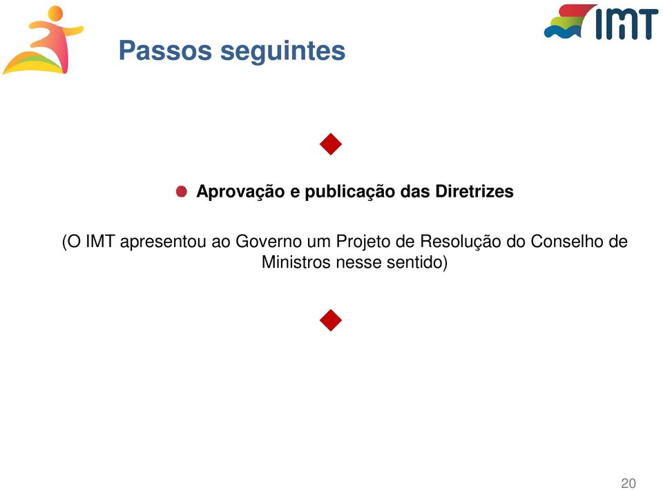 apresentou ao Governo um Projeto de