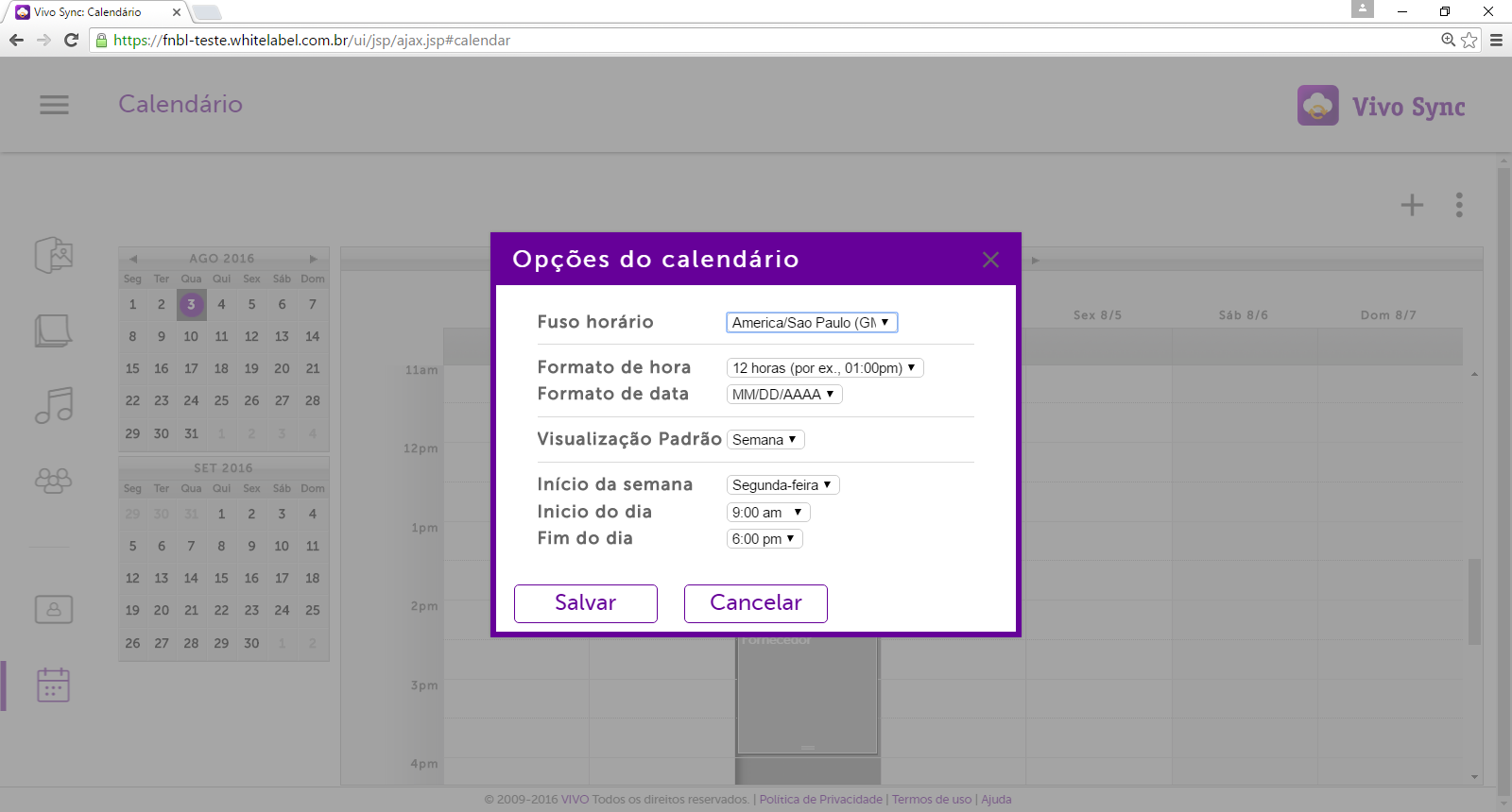 3.7.6 Opções Ao acessar o calendário pela primeira vez, é necessário validar o seu fuso horário para que não haja conflitos entre a agenda de