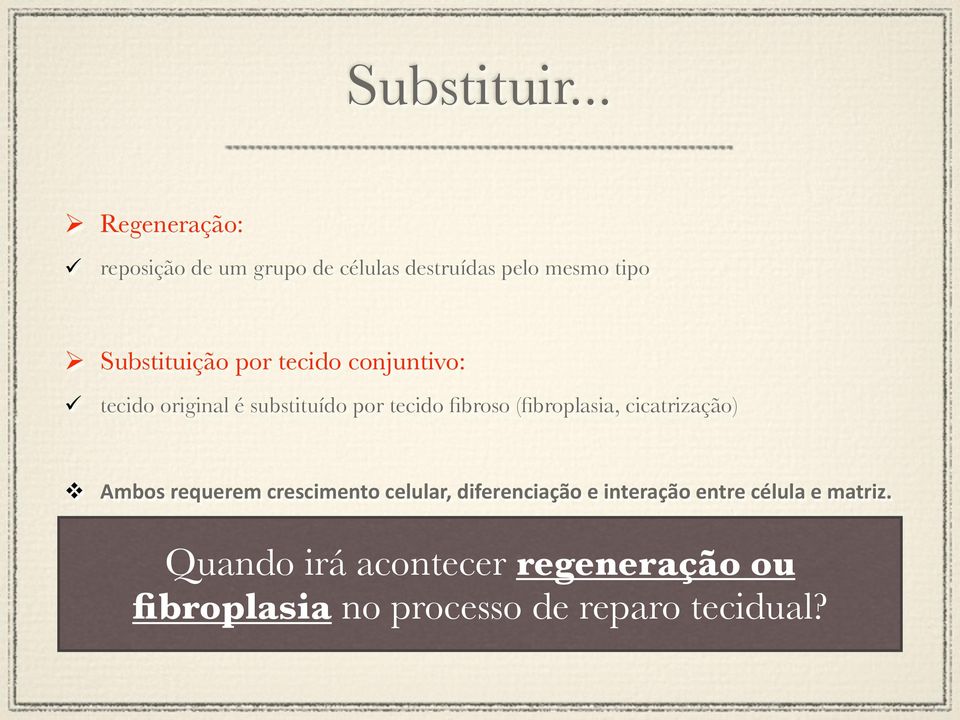 (fibroplasia, cicatrização) #!"#$%&'()*('("&+'(%+,"(-.$&+(/*/0'1&2,3('(-+,045$&(&,-.